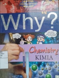 Why ? Chemistry : kimia
