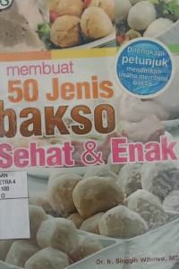 Membuat 50 Jenis Bakso Sehat & Enak