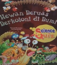 Science quiz: hewan beruas berkoloni di bumi