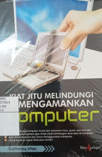 Kiat Jitu Melindungi & Mengamankan Komputer