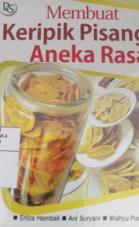 Membuat Keripik Pisang Aneka Rasa