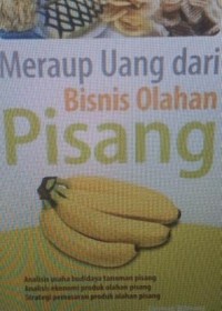 Meraup uang dari bisnis olahan pisang