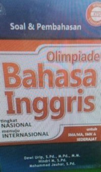 Soal & pembahasan olimpiade bahasa Inggris tingkat nasional menuju internasional untuk SMA/MA, SMK & sederajat