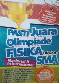 Pasti juara olimpiade fisika tingkat SMA nasional & internasional
