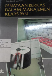 Penataan Berkas Dalam Manajemen Kearsipan