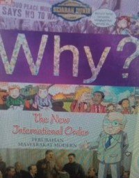Why ? The New international order: perubahan masyarakat modern
