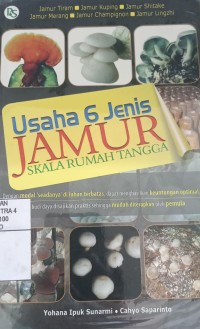 Usaha 6 Jenis Jamur Skala Rumah Tangga