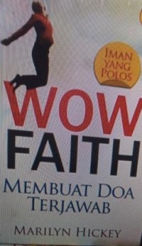 Wow faith: membuat doa terjawab