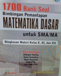 Image of 1700 Bank soal bimbingan pemantapan matematika dasar untuk SMA/MA