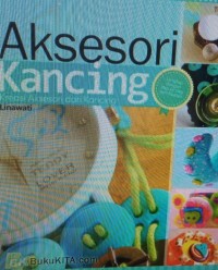 Image of Aksesori kancing: kreasi aksesori dari kancing