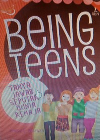 Image of Being teens: tanya jawab seputar dunia remaja