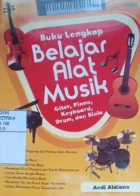 Image of Buku lengkap belajar alat musik: gitar, piano, keyboard, drum dan biola