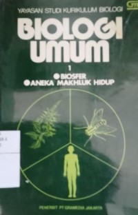 Image of Biologi Umum 1 : biosfer, aneka makhluk hidup