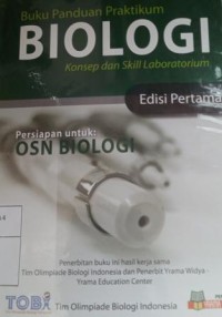 Image of Buku panduan praktikum biologi: konsep & skill laboratorium: persiapan untuk OSN biologi