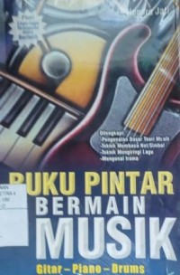 Image of Buku pintar bermain musik : gitar-piano-drums