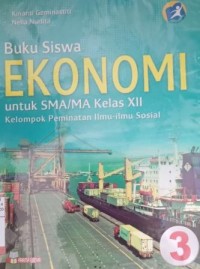Image of Buku siswa ekonomi 3 untuk SMA/MA kelas XII kelompok peminatan ilmu-ilmu sosial