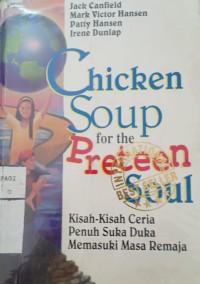 Image of Chicken soup for the preteen soul : kisah-kisah ceria penuh suka duka memasuki masa remaja