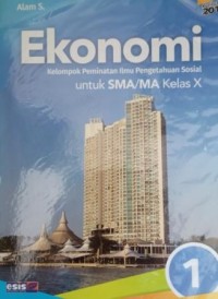 Image of Ekonomi 1 untuk SMA/MA kelas X : kelompok peminatan ilmu pengetahuan sosial