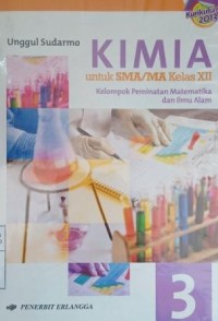 Image of Kimia 3 untuk SMA/MA kelas XII kelompok peminatan matematika dan ilmu alam
