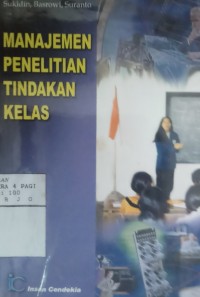 Image of Manajemen penelitian tindakan kelas