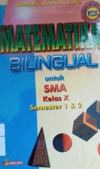 Image of Matematika bilingual untuk SMA kelas X semester 1 & 2