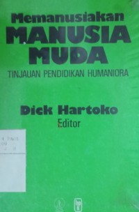 Image of Memanusiakan manusia muda