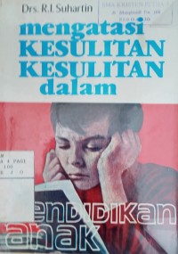 Image of Mengatasi kesulitan- kesulitan dalam pendidikan anak