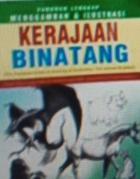 Image of Panduan lengkap menggambar & ilustrasi : kerajaan binatang