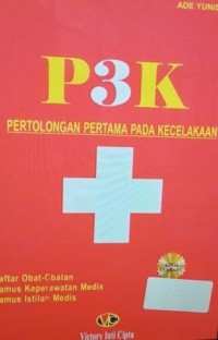 Image of P3K : Pertolongan pertama pada waktu kecelakaan