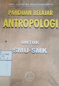 Image of Panduan belajar antropologi untuk SMU-SMK