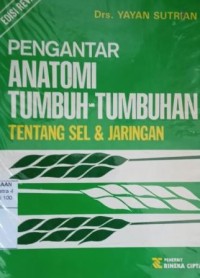 Image of Pengantar anatomi tumbuh-tumbuhan : tentang sel & jaringan