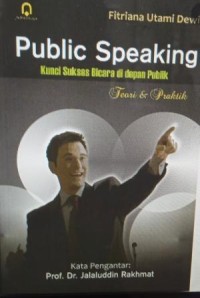 Image of Public speaking: kunci sukses bicara di depan publik= teori dan praktik