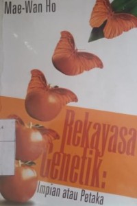 Image of Rekayasa genetik : impian atau petaka