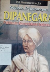 Image of Sejarah peperangan Dipanegara : pahlawan kemerdekaan Indonesia
