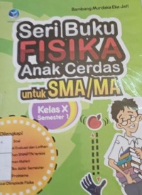 Image of Seri buku fisika anak cerdas untuk SMA/MA kelas X