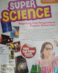 Image of Super science: segudang ilmu pengetahuan populer sehari-hari
