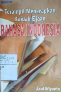 Image of Terampil menerapkan kaidah ejaan bahasa Indonesia