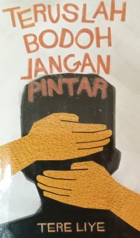 Image of Teruslah bodoh jangan pintar