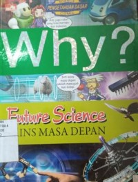 Image of Why? Future science: sains masa depan