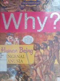 Image of Why ? Human being: mengenal manusia