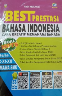 Image of The Best prestasi bahasa Indonesia: cara kreatif memahami bahasa kelas X-XI-XII SMA/MA/SMK