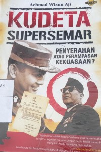 Image of Kudeta supersemar : penyerahan atau perampasan kekuasaan