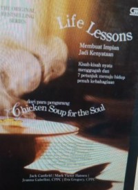 Image of Chicken soup for the soul : life lessons= membuat impian jadi kenyataan