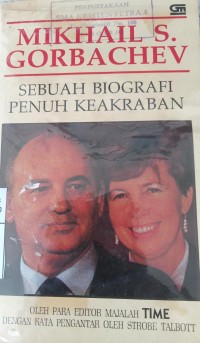 Image of Mikhail S.Gorbachev : sebuah biografi penuh keakraban