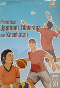 Image of Pendidikan jasmani, olahraga dan kesehatan SMA/MA/SMK/MAK kelas XI