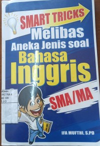 Image of Smart trick: melibas aneka jenis soal bahasa Inggris SMA/MA