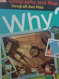 Image of Why ? Geography and map: geografi dan peta