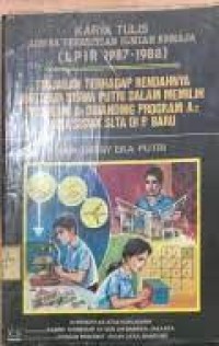 Image of Tinjauan thd rendahnya motivasu siswa putri dlm memilih prog A1 dibanding prog A2 pd siswa SLTA di Pekanbaru