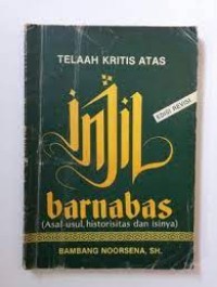Image of Telaah kritis atas injil Barnabas (asal-usul,historitas dan isinya)