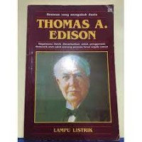 Image of Thomas A. Edison: Lampu Listrik (Bgmn listrik dimanfaatkan unt penggunaan?)